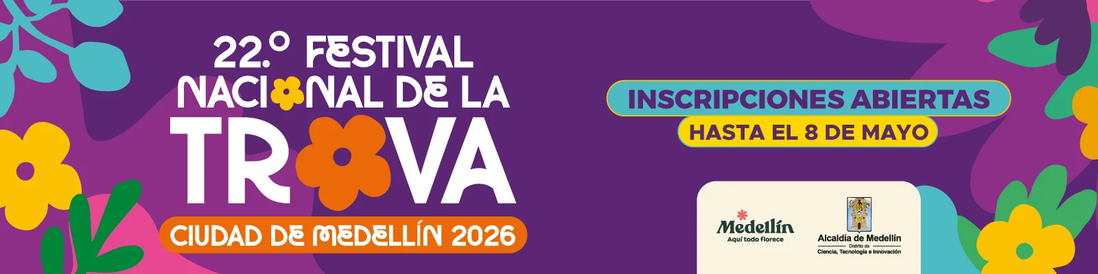Banner del 22.° Festival Nacional de la Trova Ciudad de Medellín 2026 con la leyenda Inscripciones abiertas hasta el 8 de mayo