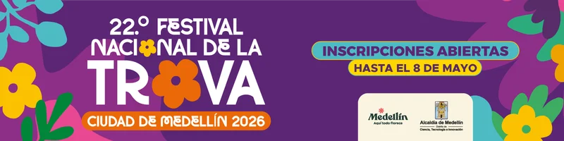 Banner del 22.° Festival Nacional de la Trova Ciudad de Medellín 2026 con la leyenda Inscripciones abiertas hasta el 8 de mayo